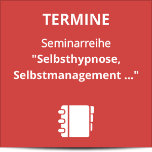 Termine - Selbsthypnose Termine - Selbsthypnose